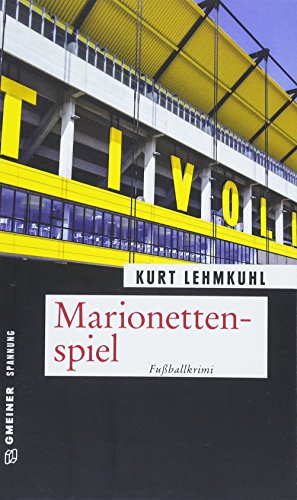 Marionettenspiel: Fußballkrimi (Kriminalromane im GMEINER-Verlag) von Gmeiner Verlag